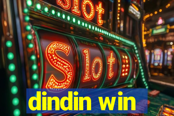 dindin win
